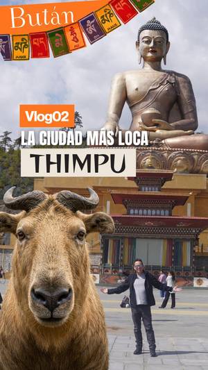 THIMPHU, la insólita capital de Bután (sin semáforos)